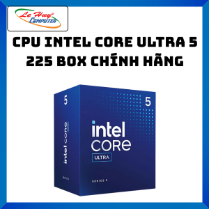 CPU Intel Core Ultra 5 225 - Hàng Chính Hãng
