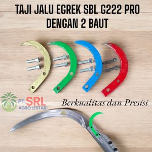 TAJI JALU EGREK SAWIT SBL G222 PRO DENGAN 2 BAUT PEMASANG KUAT DAN RINGAN COD