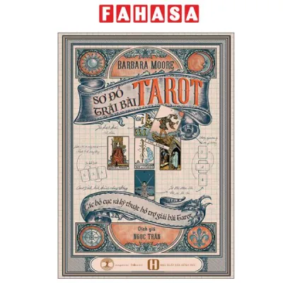 Fahasa - Sách - Sơ Đồ Trải Bài Tarot - Các Bố Cục Và Kỹ Thuật Hỗ Trợ Giải Bài Tarot