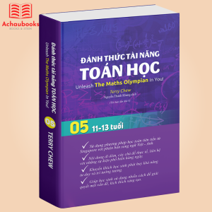 Sách Đánh Thức Tài Năng Toán Học 5 ( 11 - 13 Tuổi) - Toán Singapore Song Ngữ Phát Triển Tư Duy IQ Cho Trẻ Lớp 5 Lớp 6
