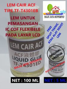 lem ACF CAIR TF-F4301ED - lem acf cof ke panel tv LCD MONITOR HP TABLET - ACF REMOVER G 450 ATAU CAIRAN PEMBERSIH LEM ACF BONDING [ 4 ]