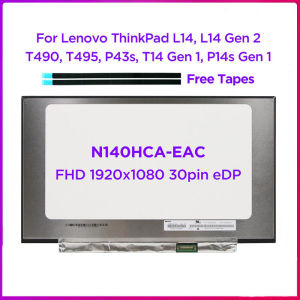 14.0 inch Laptop LCD Screen N140HCA-EAC C2 C4 C5 C6 For Lenovo ThinkPad L14 L14 Gen 2 T14 P14s Gen 1 T490 T495 P43s eDP 30pin