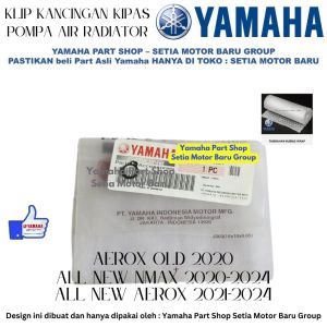 Klip Kancingan Kipas Pompa Air Radiator Aerox Old All New Nmax N Max Asli Yamaha Surabaya