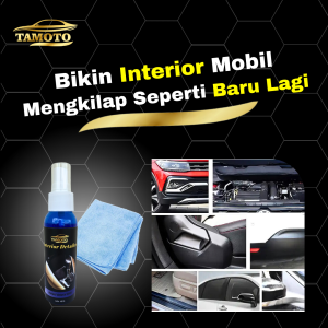 Tamoto Interior Detailer - Pengkilap Interior bahan Plastik & Kulit seperti Dashboard / Doortrim / Jok Mobil