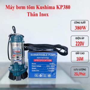 Máy Bơm Tõm Kushima Inox 380W-760W máy bơm chìm thả nổi dùng điện 220V dây đồng 100%