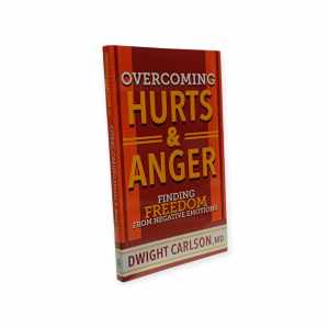 PCBS Overcoming Hurts & Anger (Finding Freedom From Negative Emotions) Dwight Carlsonmd