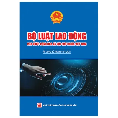 Fahasa - Bộ Luật Lao Động Của Nước Cộng Hòa Xã Hội Chủ Nghĩa Việt Nam (Áp Dụng 01.01.2021)