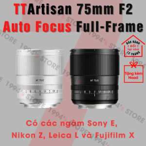 Ống kính TTArtisan 75mm F2 AF - Lens chân dung xóa phông có Auto Focus for Full-Frame Sony E/FE Nikon Z