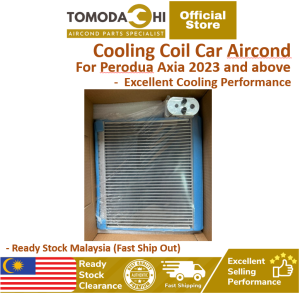 TOMODACHI Car Aircond Parts Cooling Coil Perodua Axia 2023 kereta Ekon Excellence Cooling Performance Ready Stock Malaysia