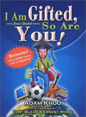I Am Gifted So Are You! Adam Khoo