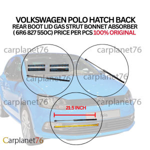 VOLKSWAGEN POLO HATCH BACK  REAR BOOT LID GAS STRUT BONNET ABSORBER  ( 6R6 827 550C) PRICE PER PCS  100% ORIGINAL