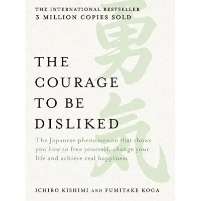 EBOOK The Courage to be Disliked [Full Version]