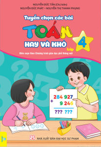 Sách - Tuyển Chọn Các Bài Toán Hay Và Khó Lớp 4 (Biên soạn theo chương trình GDPT mới) - ndbooks