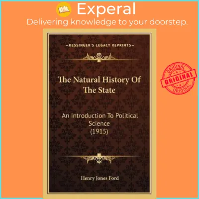 The Natural History Of The State : An Introduction To Political Science (191 by Henry Jones Ford (US edition paperback)