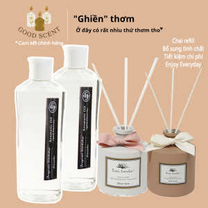 Bổ sung tinh dầu thơm phòng nước hoa refill 250ml rót thêm dầu thơm phòng khử mùi Enjoy Everyday tiết kiệm GHIỀN THƠM