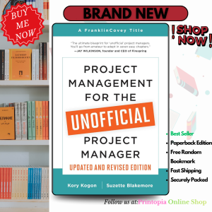 Project Management for the Unofficial Project Manager (Updated and Revised Edition)
