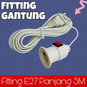 Fitting Gantung Rumah Lampu Kabel 5 Meter Lampu Bohlam E27 FHL