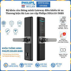 Bộ khóa cửa thông minh Gateway điều khiển từ xa vân tay thẻ từ mật khẩu và chìa cơ Philips DDL610-5HBS