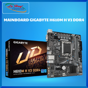 Bo Mạch Chủ - MAINBOARD GIGABYTE H610M H V3 DDR4 - Hàng Chính Hãng