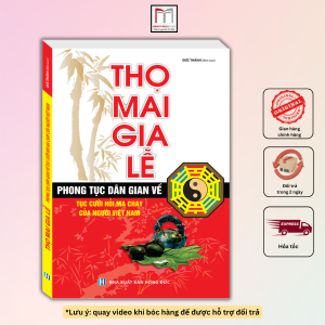 Thọ mai gia lễ (phong tục dân gian về tục cưới hỏi ma chay của người Việt Nam) - tái bản