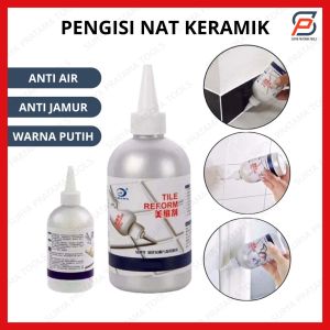 PENGISI CELAH NAT KERAMIK UBIN ANTI AIR ANTI JAMUR DEMPUL LANTAI DINDING TEMBOK TILE REFORM WATERPROOF 150ML
