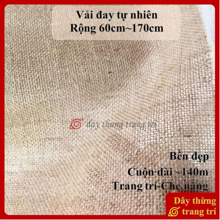 Vải bố đay dày, khổ rộng 20cm, 30cm, 40cm, 50cm, 60cm, 120cm, 170cm ...