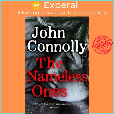 The Nameless Ones : A Charlie Parker Thriller. A Charlie Parker Thriller: 19 by John Connolly (UK edition paperback)