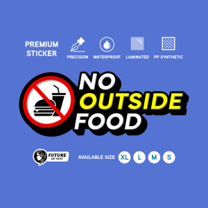 No Outside Food. Sticker Sign Label 3D Feel Wording. Word Stickers. It is forbidden to bring food from outside No Drink Beverages