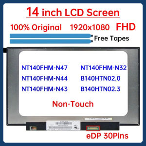 14 Inch Laptop LCD Screen NT140FHM N47 NT140FHM-N47 NT140FHM-N43 NT140FHM-N44 N32 B140HTN02.0 B140HTN02.3 Display Matrix Panel