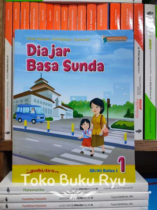 Asah Katerampilan Ngajen Bahasa Sunda: Peupeujeuh Jeung Contoh Soal Kelas 1 Buku Yudhistira