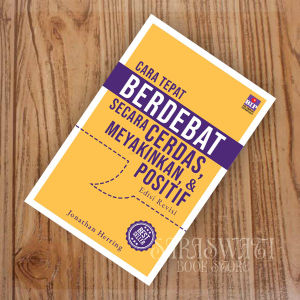 Cara Tepat Berdebat Secara Cerdas Meyakinkan Dan Positif