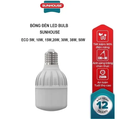 BÓNG ĐÈN LED BULB SUNHOUSE ECO 5W10W15W20W30W40W50W