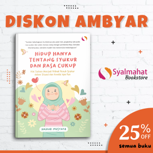 Buku Motivasi Islam Islami Hidup Hanya Tentang Syukur dan Rasa Cukup Kiat Sukses Menjadi Pribadi Bersyukur dalam Situasi Apa Pun Untuk Muslim Muslimah Self Healing Hijrah
