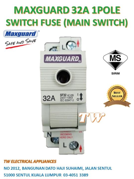Maxguard 32A 1Pole Switch Fuse (Main Switch) Maxguard 32A 1 Pole + N ...