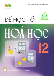 Sách - Để học tốt Hóa học lớp 12 (Kết nối tri thức với cuộc sống)