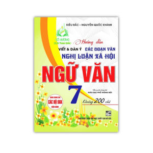 Sách - Hướng Dẫn Viết Dàn Ý Các Đoạn Văn Nghị Luận Xã Hội Ngữ Văn Lớp 7