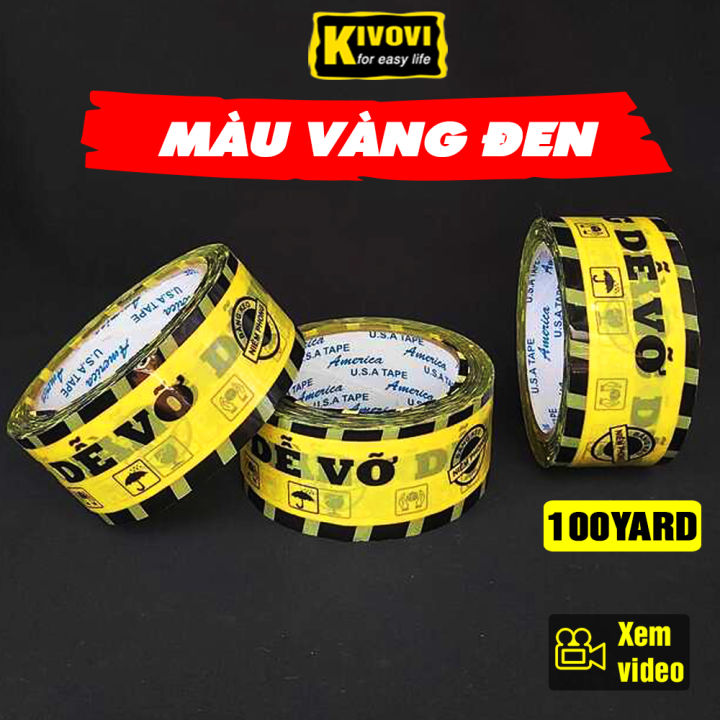 Băng Keo Hàng Dễ Vỡ Có Niêm Phong Màu Vàng Đen 100 Yard Mỹ - Băng Dính In Chữ Hàng Dễ Vỡ, Băng Keo Dính Niêm Phong, Băng Keo Gói hàng, Đóng Hàng, Quấn Hàng,.. - Kivo