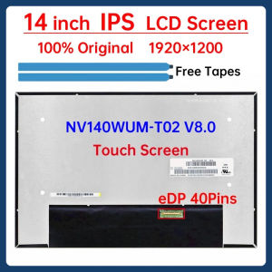 14 Inch IPS Laptop LCD Screen NV140WUM T02 NV140WUM-T02 V8.0 Display Matrix Panel Replacement 1920x1200 eDP 40 Pins Touch Screen