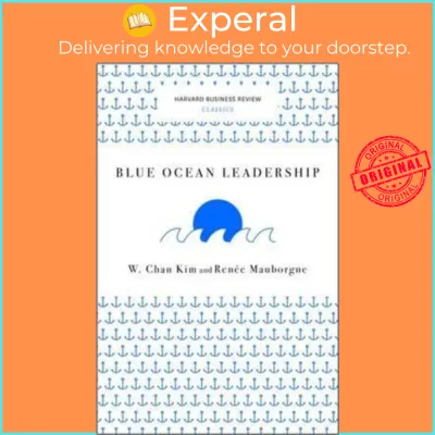 Blue Ocean Leadership (Harvard Business Review Classics) by W. Chan KimRenée A. Mauborgne (US edition paperback)