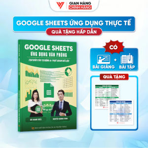 Sách Google Sheets Ứng Dụng Văn Phòng Tạo Báo Cáo Tự Động Và Trực Quan Dữ Liệu Có Kèm Video Khoá Học + Nhãn dán