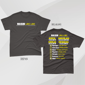 KAOS NASIB LAKI-LAKI - kaos kata kata combed 24s- sablon dtf premium