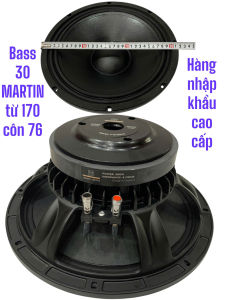 Loa bass 30 MARTIN hàng nhập - từ 170 coil 76 xương nhôm - giá 1 cái