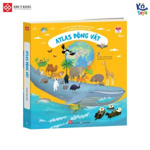 [NHẬP MÃ LAZSOCIAL50K]  Sách Atlas Động Vật – Khám Phá Thế Giới Động Vật (6 tuổi trở lên) – Đinh Tị