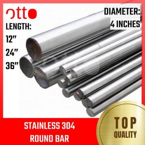 Stainless Steel 304 Round Bar - Diameter: 4 inches (Length: 12 inches 24 inches)