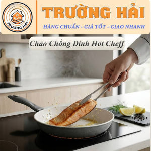 CHẢO VÂN ĐÁ CAO CẤP HOTCHEF – TRỢ THỦ ĐẮC LỰC CHO BẾP VIỆT