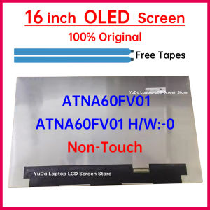 16 Inch Laptop LCD OLED Screen ATNA60FV01 ATNA60FV01 H/W:-0 Display Matrix Panel Replacement 2K Non-Touch