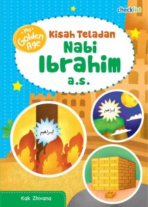 Buku Cerita Anak Islami My Golden Age Kisah Teladan Nabi Ibrahim as