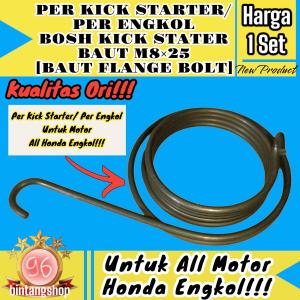 PER ENGKOL ALL HONDA ENGKOL / PER SELAH ALL HONDA ENGKOL / PER SLAH SELAH KICK STATER ALL HONDA / PER SELAHAN / BOSH KICK STATER / BAUT FLANGE BOLT