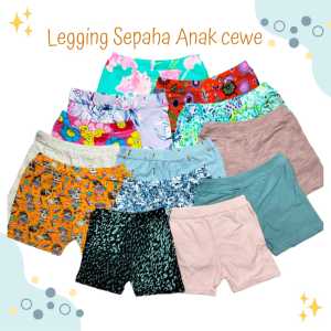 Celana Pendek/short pant/legging sepaha anak 2-10 thn anak Perempuan laki-laki
