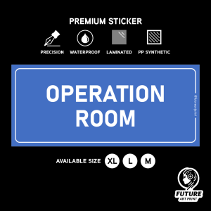 Operation Room. Premium Sticker Sign Notice Signage Label. Waterproof Heavy Duty.
